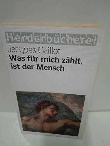 Gaillot Jacques Martina Lesch und Walter Lesch Was für mich zählt, ist der Mensch