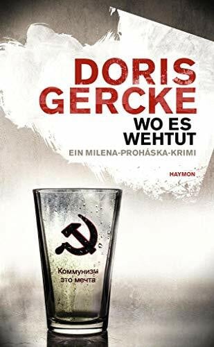 Doris Gercke Wo es wehtut: Ein Milena-Proháska-Krimi