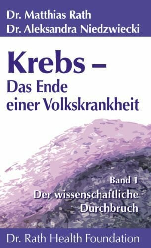 Dr. Matthias Rath/Dr. Aleksandra Niedzwiecki Krebs - das Ende Einer Volkskrankheit Band 1