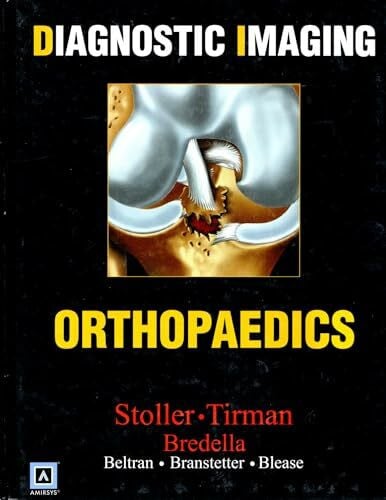 Bredella, Miriam A. Diagnostic Imaging, Orthopaedics