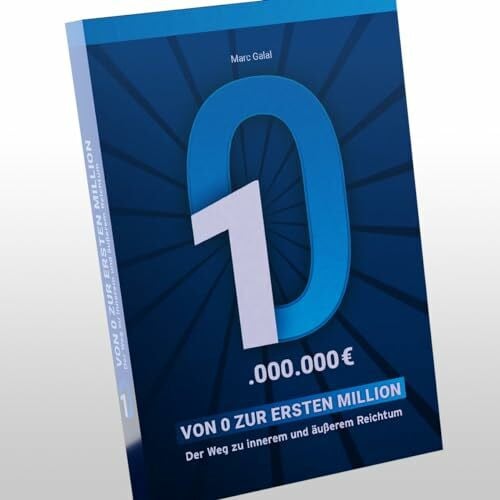 Marc Galal von 0 zur ersten Million-Wie du mehr Geld verdienst und weniger arbeitest!