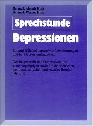 Huth Almuth und Werner Huth Sprechstunde: Depressionen