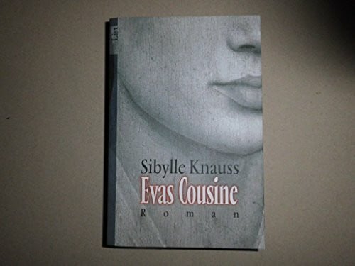 Knauss, Sibylle: Evas Cousine