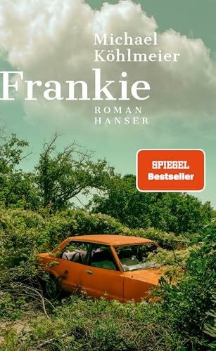 Köhlmeier, Michael Frankie: Roman Eine rasante All-Age-Road-Novel