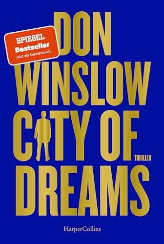 Lösch, Conny City of Dreams: Thriller | Das zweite Buch der Saga von Spiegel Bestseller Autor Don Winslow (Die City on Fire-Saga, Band 2)