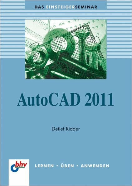 Ridder, Detlef AutoCAD 2011 (bhv Einsteigerseminar)