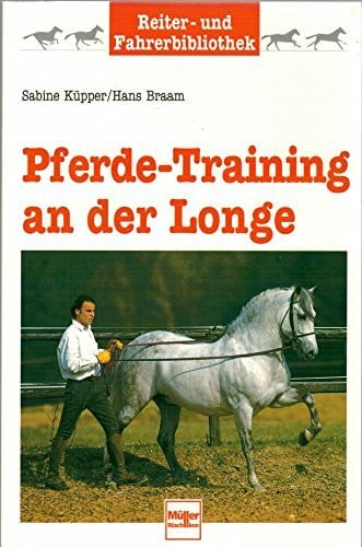 Küpper Sabine und Braam Hans Pferde-Training an der Longe