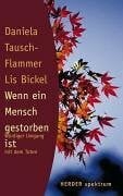 Bickel, Lis Wenn ein Mensch gestorben ist: Würdiger Umgang mit dem Toten