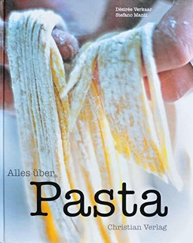 Manti, Stefano Alles über Pasta: Ausgezeichnet mit dem Gourmand World Cookbook Award