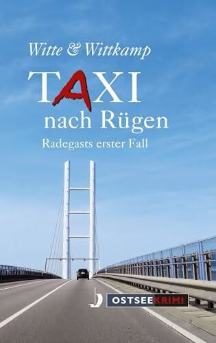 Rainer Wittkamp Taxi nach Rügen: Radegasts erster Fall (OstseeKrimi)