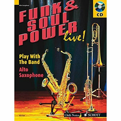 Dechert, Gernot Funk & Soul Power live!: Play With The Band. Alt-Saxophon. Ausgabe mit CD. (Chili Notes)