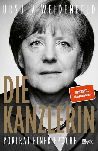 Weidenfeld, Ursula Die Kanzlerin: Porträt einer Epoche