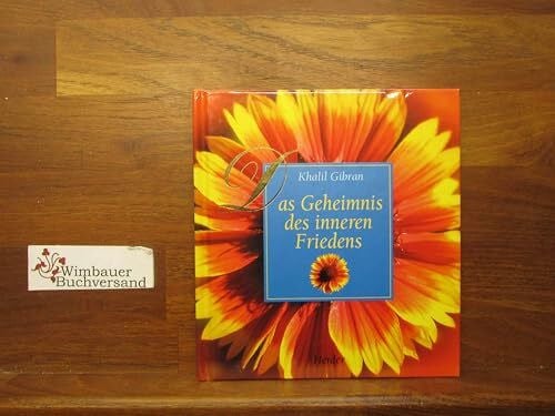 Gibran, Kahlil Das Geheimnis des inneren Friedens