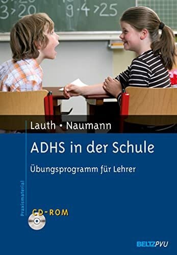 Lauth, Gerhard W. ADHS in der Schule: Übungsprogramm für Lehrer. Mit CD-ROM