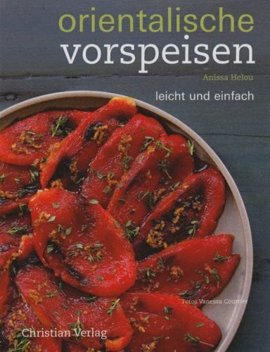 Vanessa Courtier Orientalische Vorspeisen: leicht und einfach
