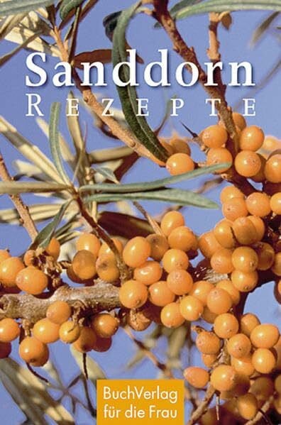 Ruff, Carola Sanddorn-Rezepte (Minibibliothek)