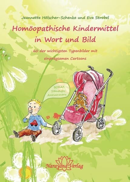 Strobel, Eva Homöopathische Kindermittel in Wort und Bild: 60 der wichtigsten Typenbilder mit einprägsamen Cartoons