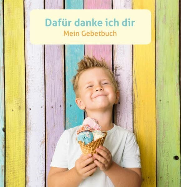 Dafür danke ich dir: Mein Gebetbuch
