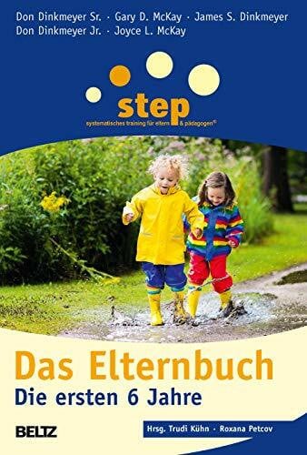 Petcov, Roxana Step - Das Elternbuch: Die ersten 6 Jahre (Beltz Taschenbuch / Ratgeber)