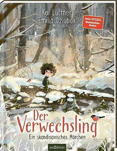 Dziubak, Emilia Der Verwechsling: Ein skandinavisches Märchen | Eine Sage aus Skandinavien, für kleine und große Kinder ab 6 Jahren und Bilderbuchliebhaber