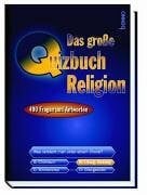 Robert Rothmann (Herausgeber) Das grosse Quizbuch Religion