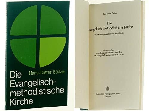 Stolze, Hans-Dieter Die Evangelisch-Methodistische Kirche : in d. Bundesrepublik u. West-Berlin