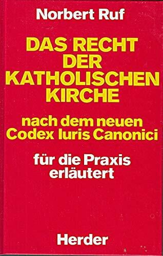 Ruf, Norbert Das Recht der katholischen Kirche