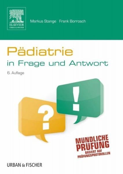 Adler, Susanne Pädiatrie in Frage und Antwort: Fragen und Fallgeschichten