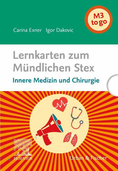 Exner, Carina Lernkarten zum Mündlichen STEX (M3): Innere Medizin und Chirurgie