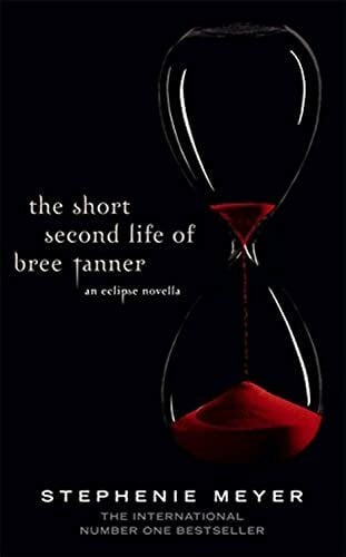 Meyer, Stephenie The Short Second Life of Bree Tanner: An Eclipse Novella (Twilight series)