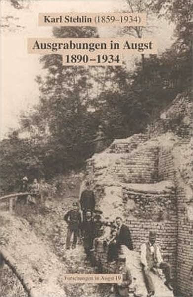 Clareboets, Constant Ausgrabungen in Augst 1890-1934 (Forschungen in Augst)