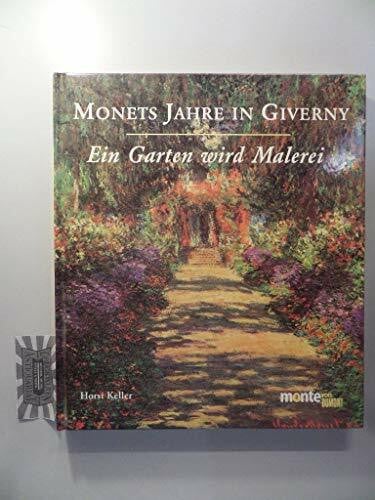 Keller, Horst Natur wird Malerei: Monets Garten (monte von DUMONT)