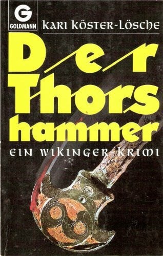 Köster-Lösche, Kari Der Thorshammer: Ein Wikinger-Krimi (Goldmann Allgemeine Reihe)