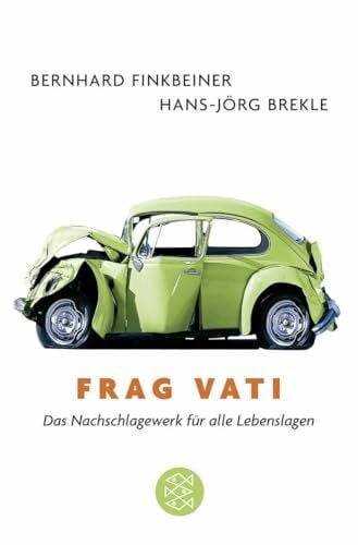 Finkbeiner, Bernhard Frag Vati: Das Nachschlagewerk für alle Lebenslagen