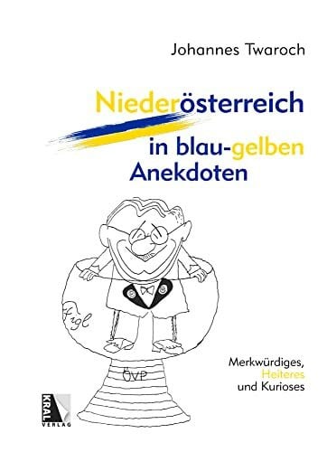 Twaroch, Johannes Niederösterreich in blau-gelben Anekdoten