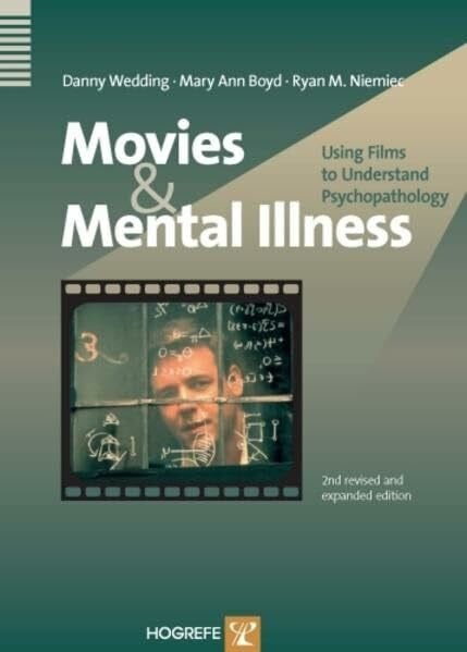Niemiec, Ryan M Movies and Mental Illness: Using Films to Understand Psychotherapy