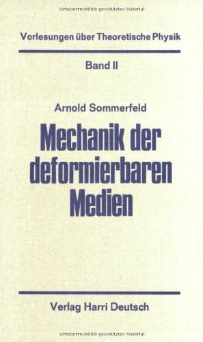 Sommerfeld, Arnold Vorlesungen über Theoretische Physik, Bd.2, Mechanik der deformierbaren Medien