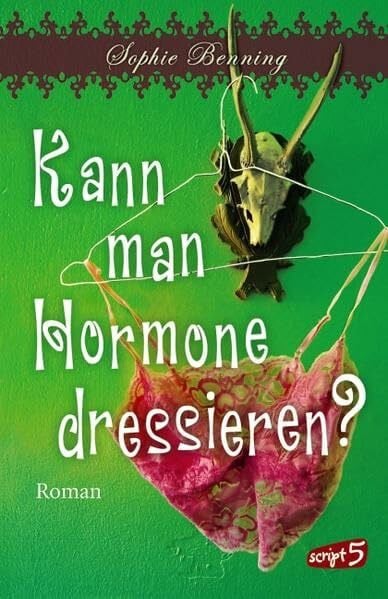 Maria-Franziska Löhr Kann man Hormone dressieren?: Roman