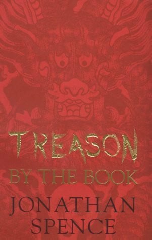 Spence, Jonathan Treason By the Book (Allen Lane History S.)
