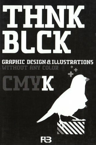 Zeixs Think Black (Thnk Blck): Graphic Design & Illustrations without any Color (THNK CMYK)