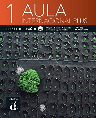 Sans Baulenas, Neus Aula internacional Plus 1 A1: Libro del alumno y cuaderno de ejercicios con audios y vídeos