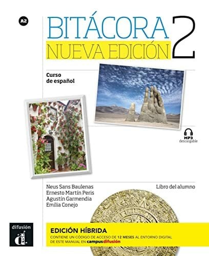 Bitácora nueva edición 2 A2 - Edición híbrida: Edición internacional - Curso de español. Libro del alumno y cuaderno de ejercicios digital con audios ... (Bitácora nueva edición: Curso de español)