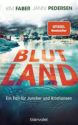 Hüther, Franziska Blutland: Ein Fall für Juncker und Kristiansen (Juncker & Kristiansen, Band 3)