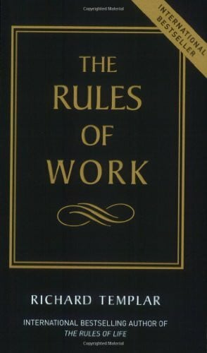 Templar, Richard The Rules of Work: A definitive code for personal success (The Rules Series)