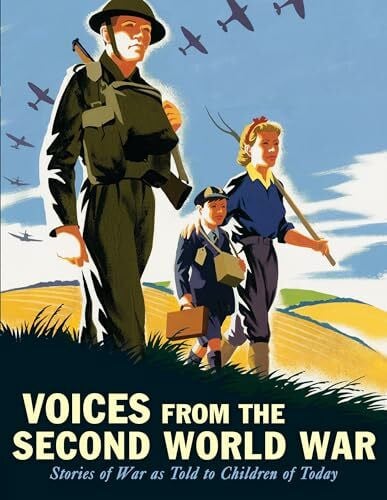 Candlewick Press Voices from the Second World War: Stories of War as Told to Children of Today