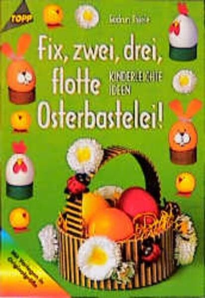 Thiele, Gudrun Fix, zwei, drei, flotte Osterbastelei: Kinderleichte Ideen