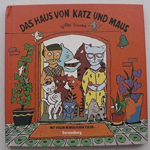 Eduar, Gilles Das Haus von Katz und Maus