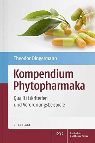Dingermann, Theodor Kompendium Phytopharmaka: Qualitätskriterien und Verordnungsbeispiele