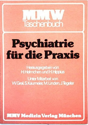 H. Helmchen, H. EposH. Hippus (Hrsg.) Psychiatrie für die Praxis 1
