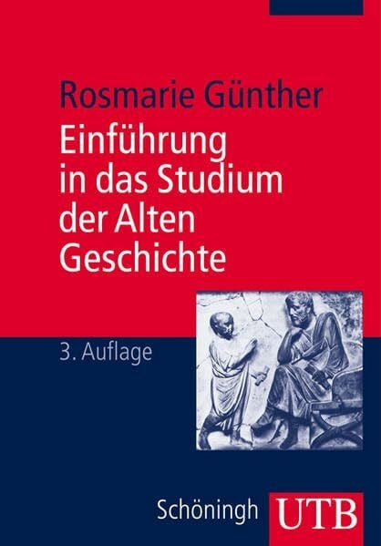 Günther, Rosmarie Einführung in das Studium der Alten Geschichte